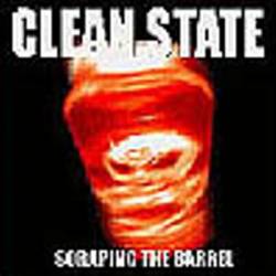 Clean State : Scraping The Barrel